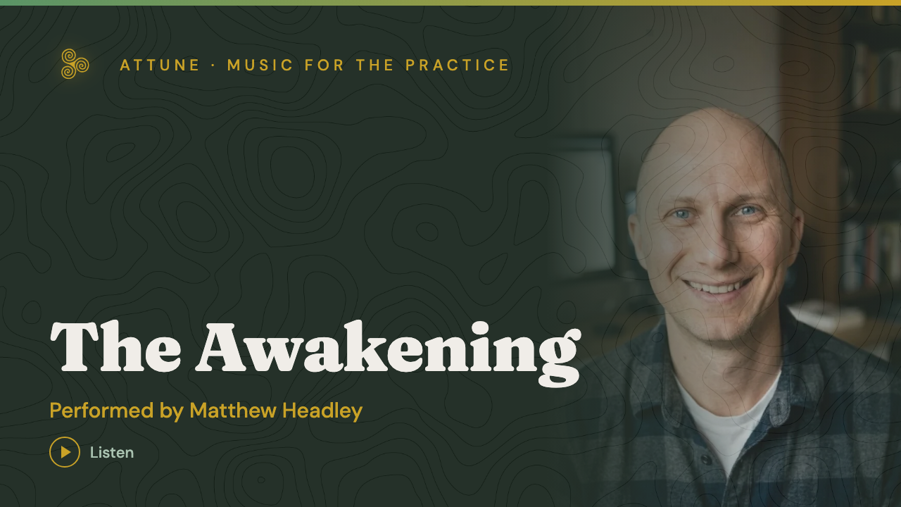 The Awakening, performed by Matthew Headley